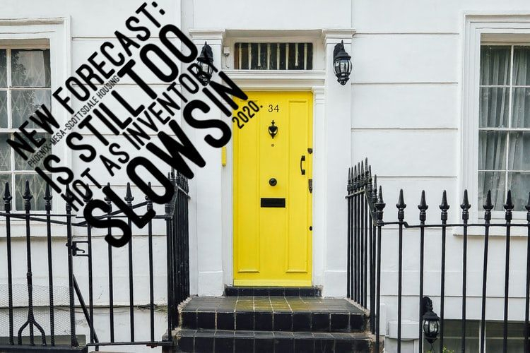 New forecast: Phoenix-Mesa-Scottsdale housing is still too hot as inventory slows in&nbsp;2020.